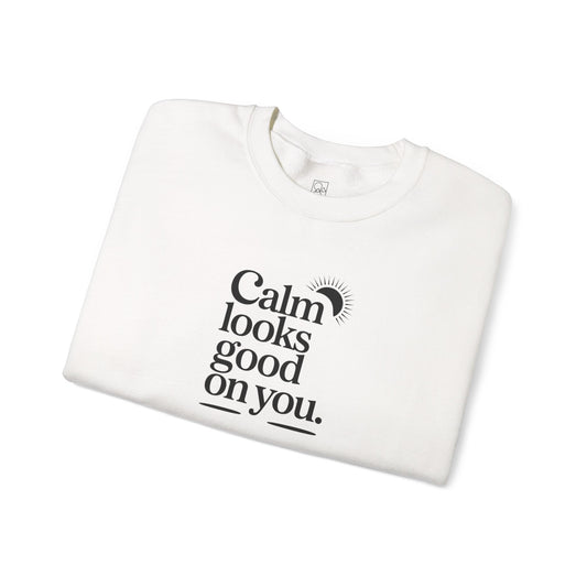 Calm Looks Good on You – Minimal Comfort Sweatshirt