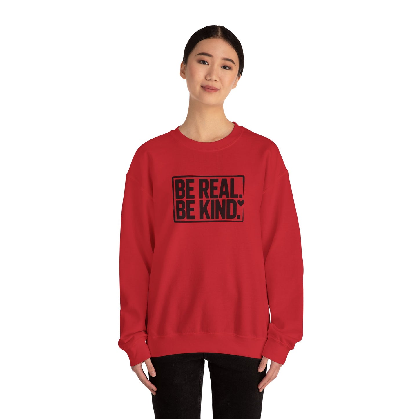Be Real. Be Kind. – Minimal Statement Sweatshirt