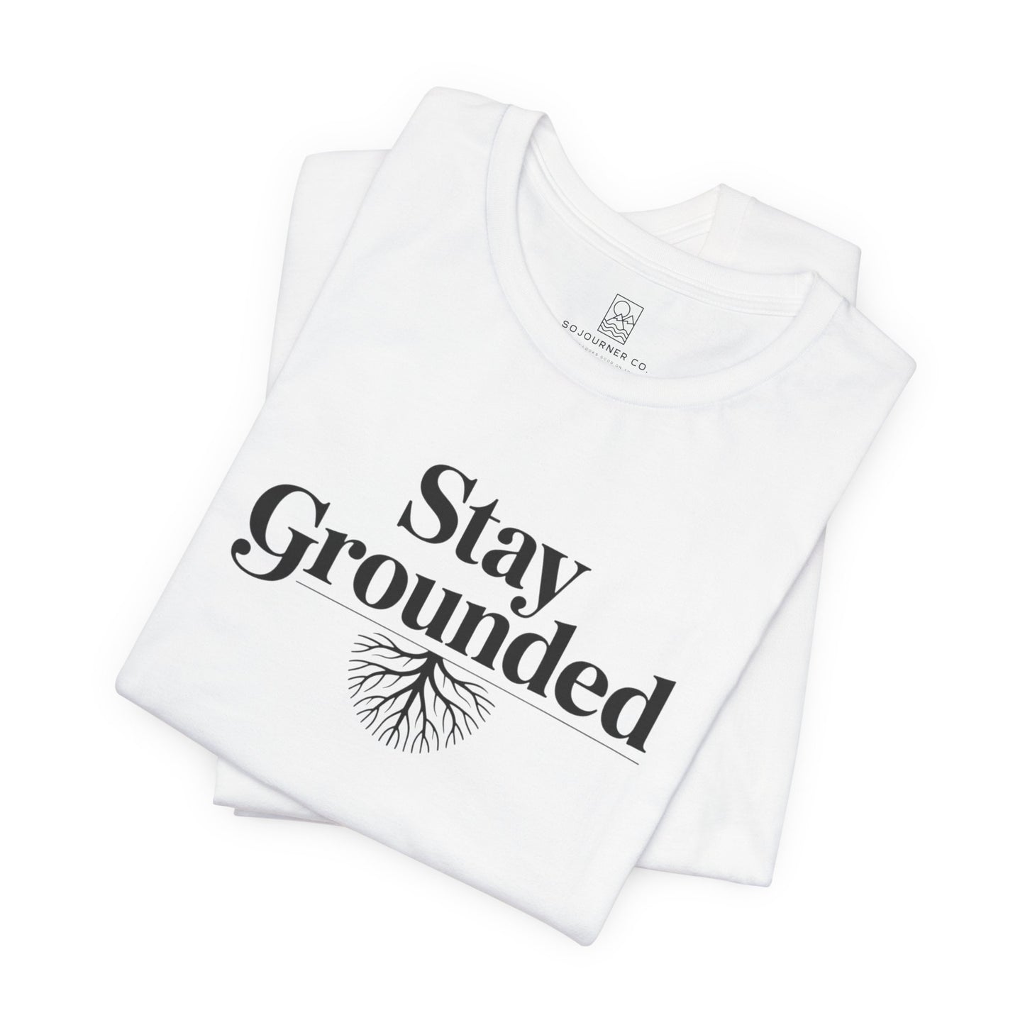 Stay Grounded T-Shirt