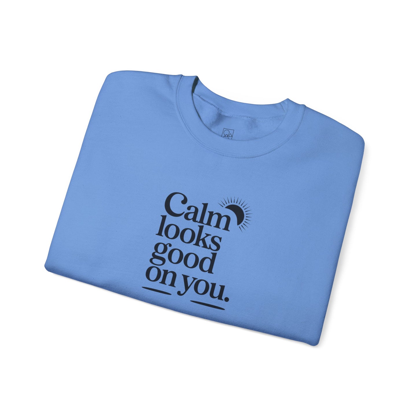 Calm Looks Good on You – Minimal Comfort Sweatshirt