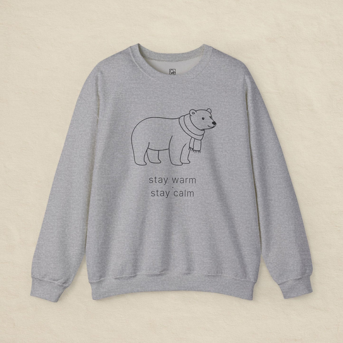 Stay Warm · Stay Calm Sweatshirt