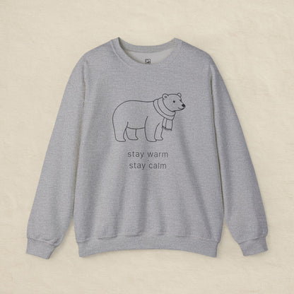 Stay Warm · Stay Calm Sweatshirt