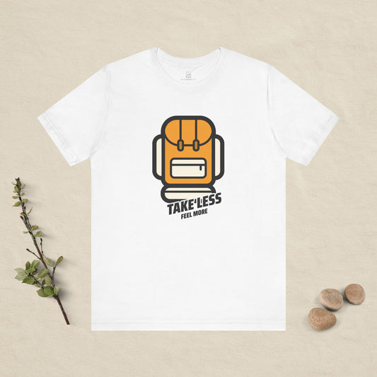 Take Less, Feel More – Backpack Adventure Tee