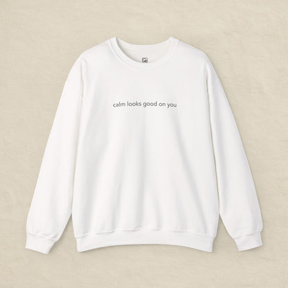 Calm Looks Good on You – Unisex Fleece Sweatshirt