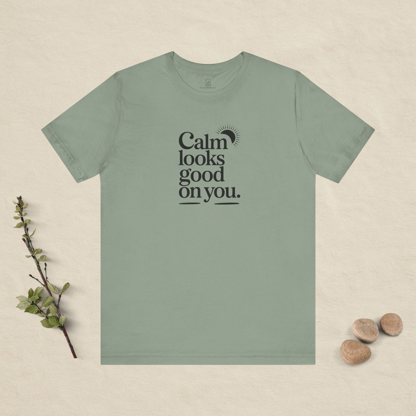 Calm Looks Good On You – Sun Edition T-Shirt