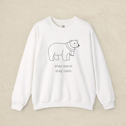 Stay Warm · Stay Calm Sweatshirt