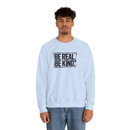 Be Real. Be Kind. – Minimal Statement Sweatshirt