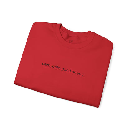 Calm Looks Good on You – Unisex Fleece Sweatshirt