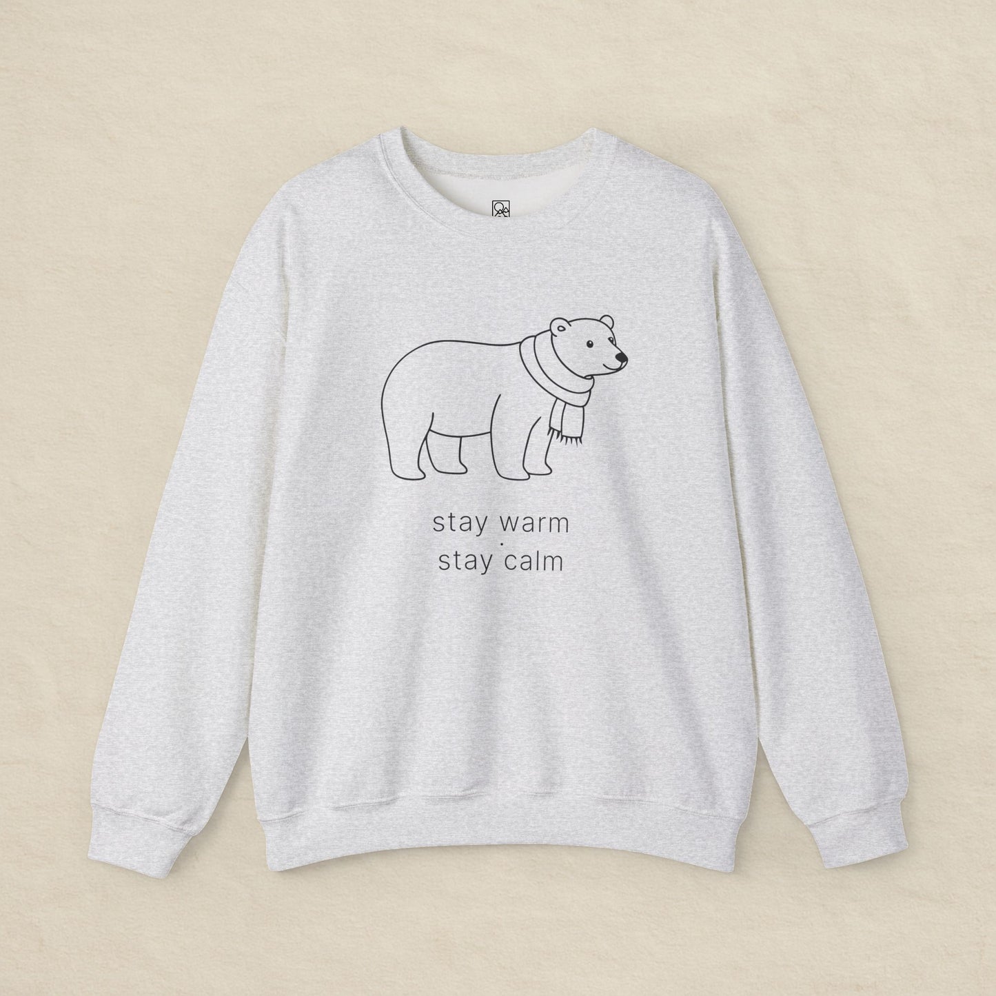 Stay Warm · Stay Calm Sweatshirt