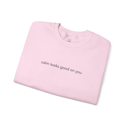 Calm Looks Good on You – Unisex Fleece Sweatshirt