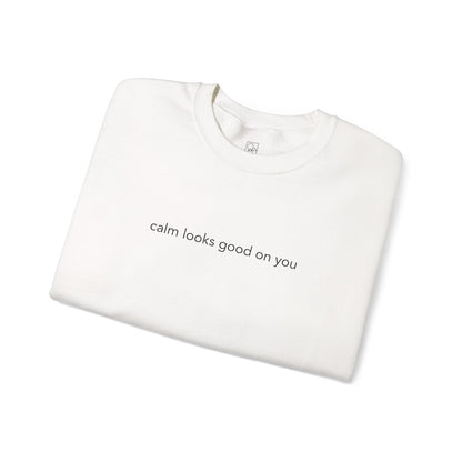 Calm Looks Good on You – Unisex Fleece Sweatshirt