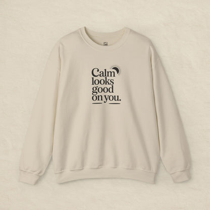 Calm Looks Good on You – Minimal Comfort Sweatshirt