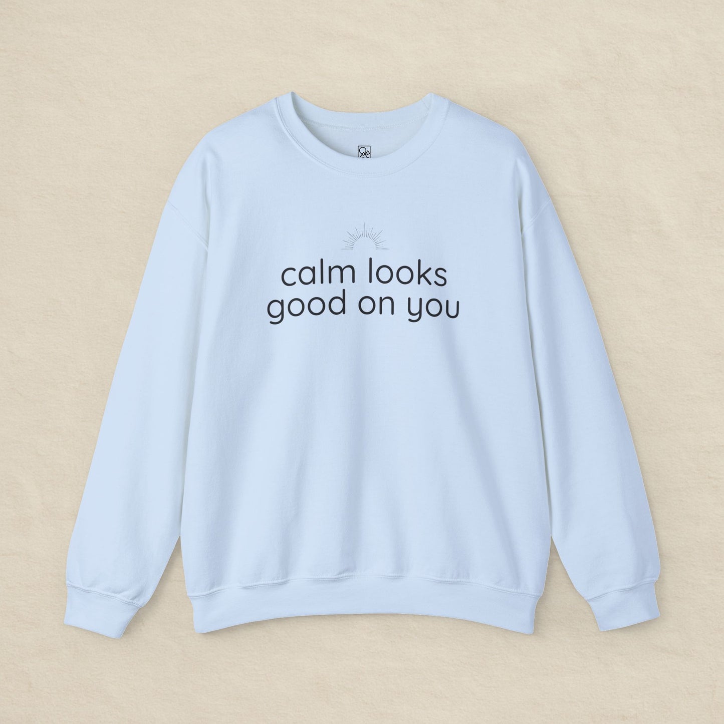 Calm Looks Good on You – Vertical Text Fleece Sweatshirt