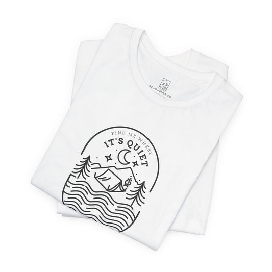 Find Me Where It’s Quiet Outline T-Shirt