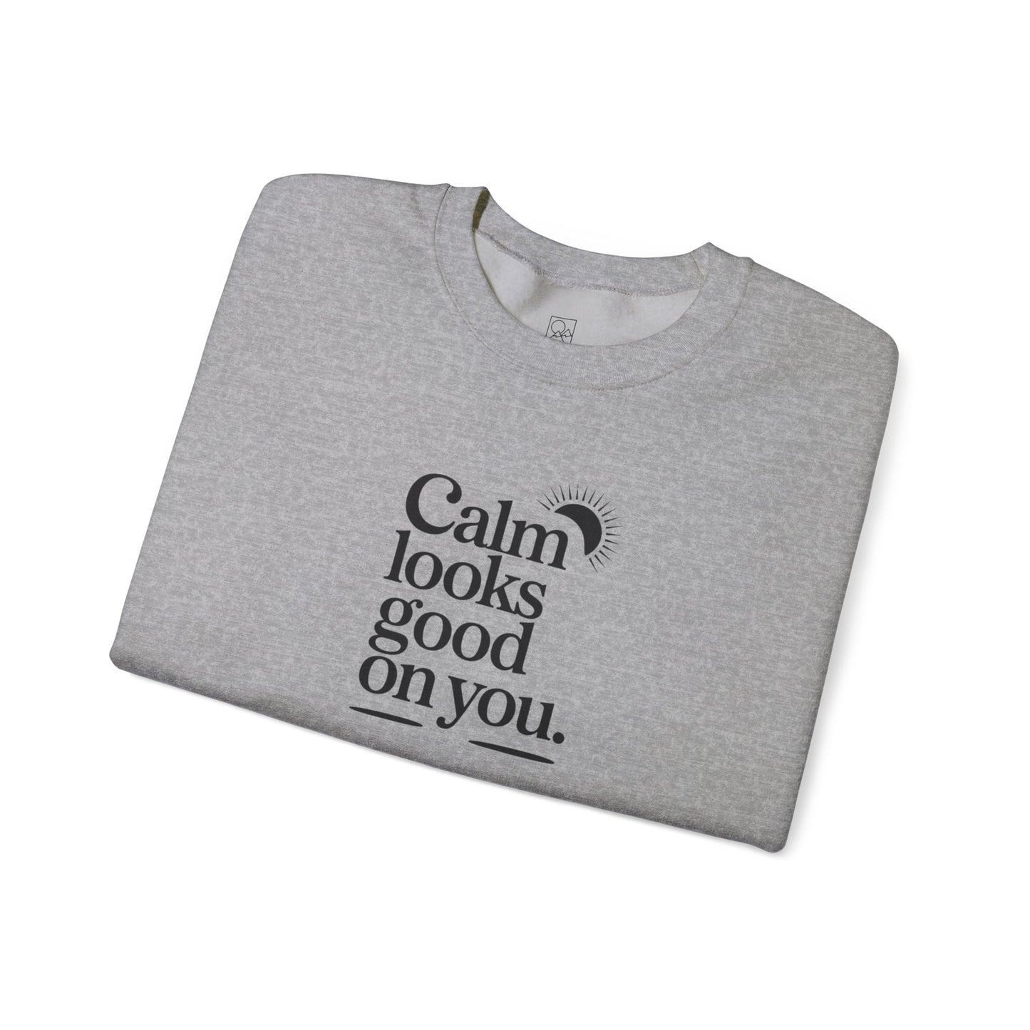 Calm Looks Good on You – Minimal Comfort Sweatshirt
