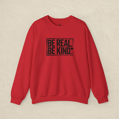 Be Real. Be Kind. – Minimal Statement Sweatshirt