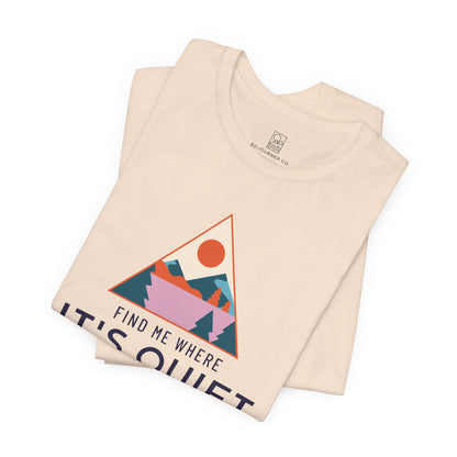 Find Me Where It’s Quiet – Triangle Sunset Tee