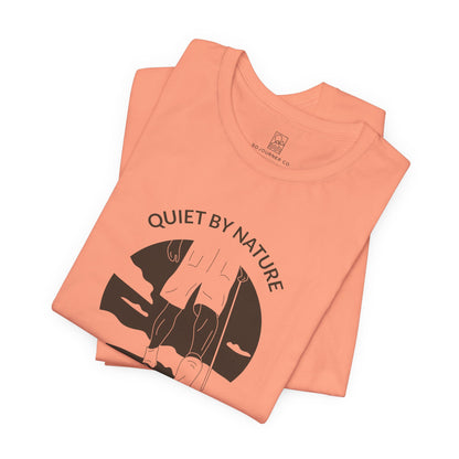 Quiet by Nature T-Shirt