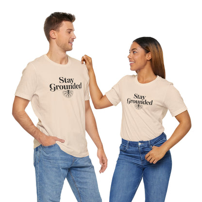 Stay Grounded T-Shirt