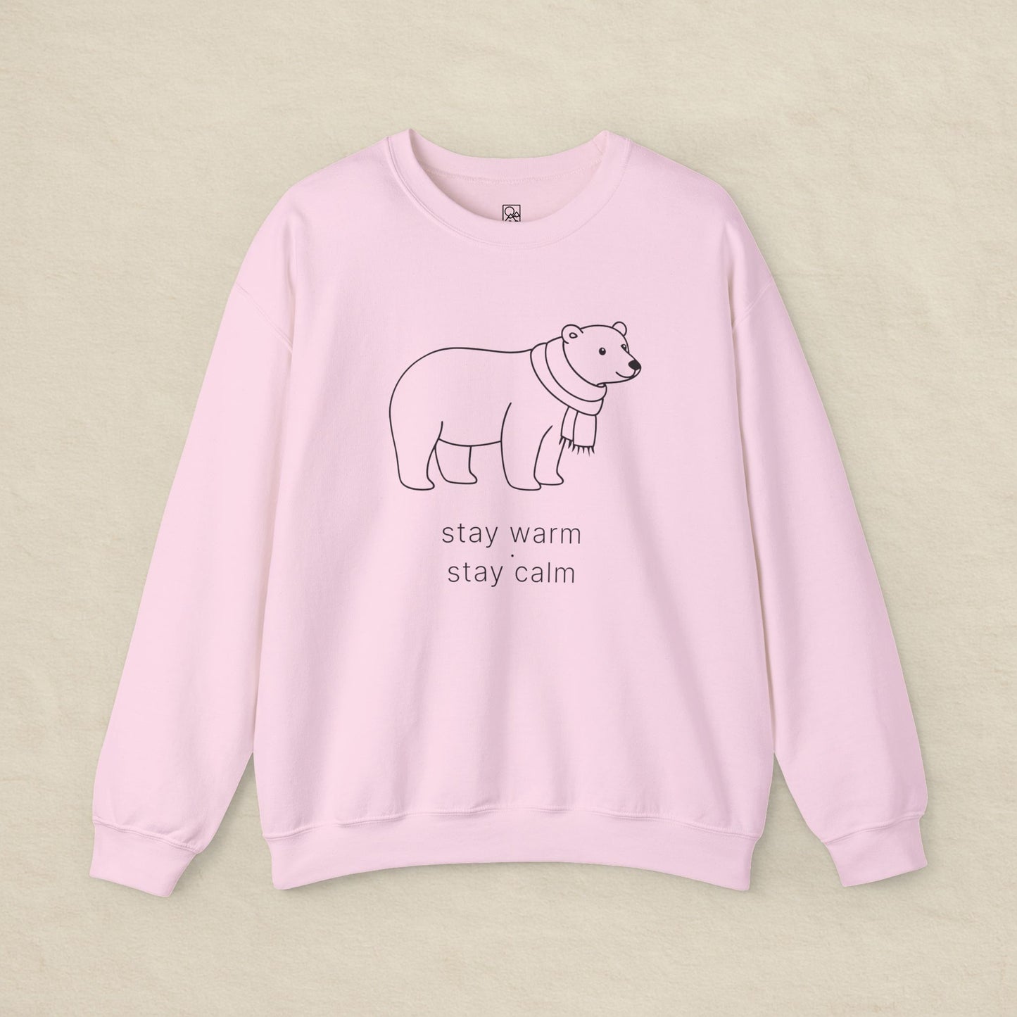 Stay Warm · Stay Calm Sweatshirt