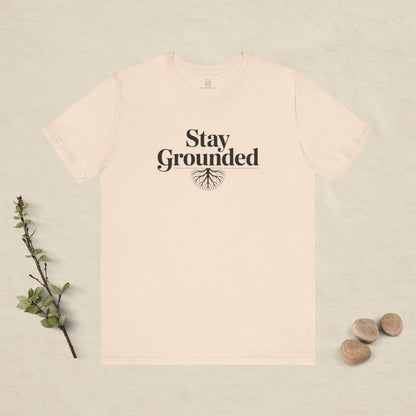 Stay Grounded T-Shirt