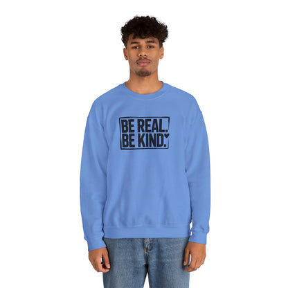 Be Real. Be Kind. – Minimal Statement Sweatshirt