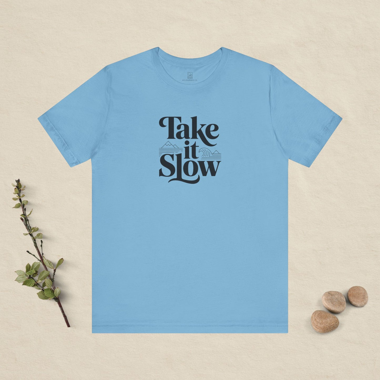 Take It Slow T-Shirt