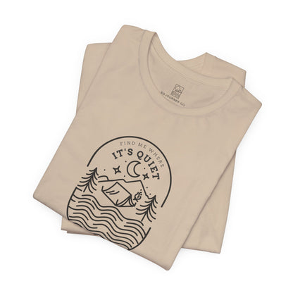 Find Me Where It’s Quiet Outline T-Shirt