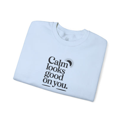 Calm Looks Good on You – Minimal Comfort Sweatshirt