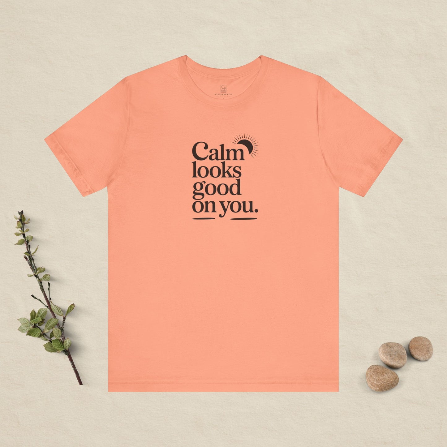 Calm Looks Good On You – Sun Edition T-Shirt