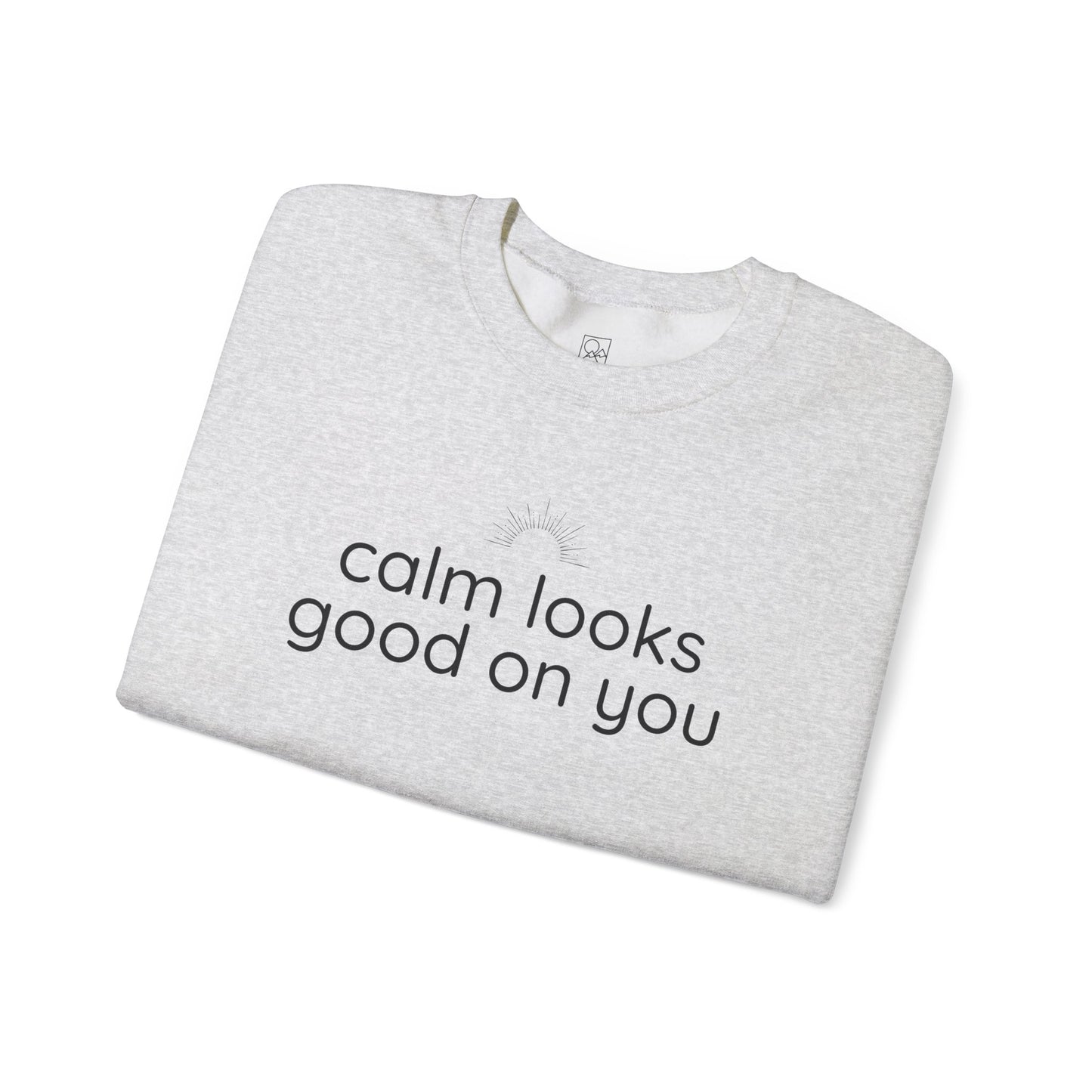 Calm Looks Good on You – Vertical Text Fleece Sweatshirt