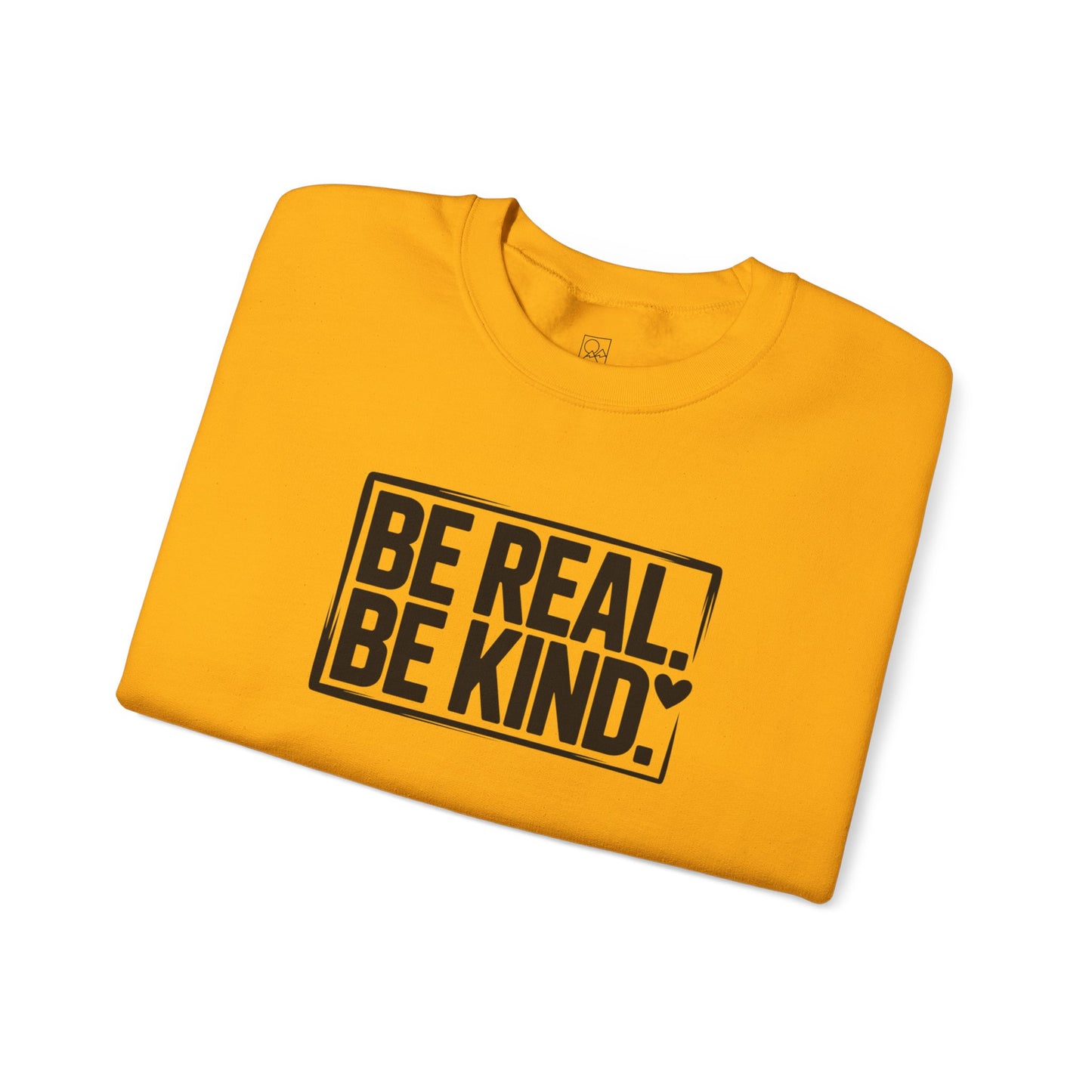 Be Real. Be Kind. – Minimal Statement Sweatshirt