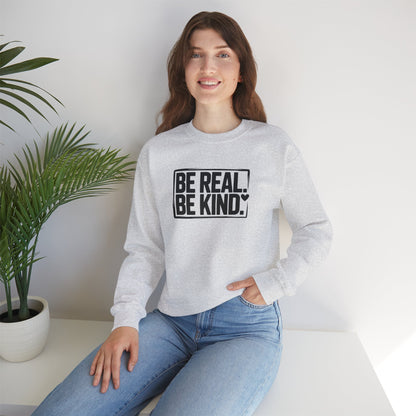 Be Real. Be Kind. – Minimal Statement Sweatshirt