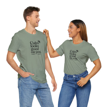 Calm Looks Good On You – Sun Edition T-Shirt