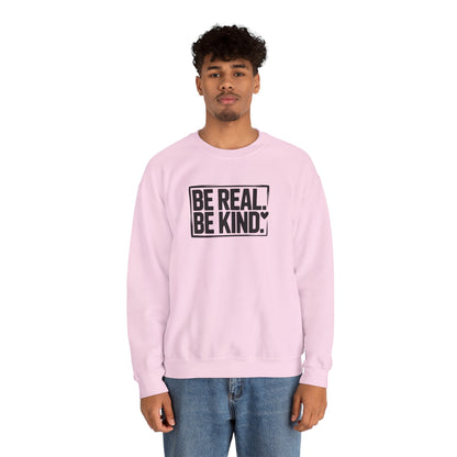 Be Real. Be Kind. – Minimal Statement Sweatshirt