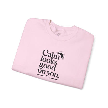 Calm Looks Good on You – Minimal Comfort Sweatshirt