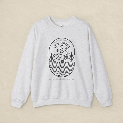 Find Me Where It’s Quiet – Minimal Outdoor Sweatshirt