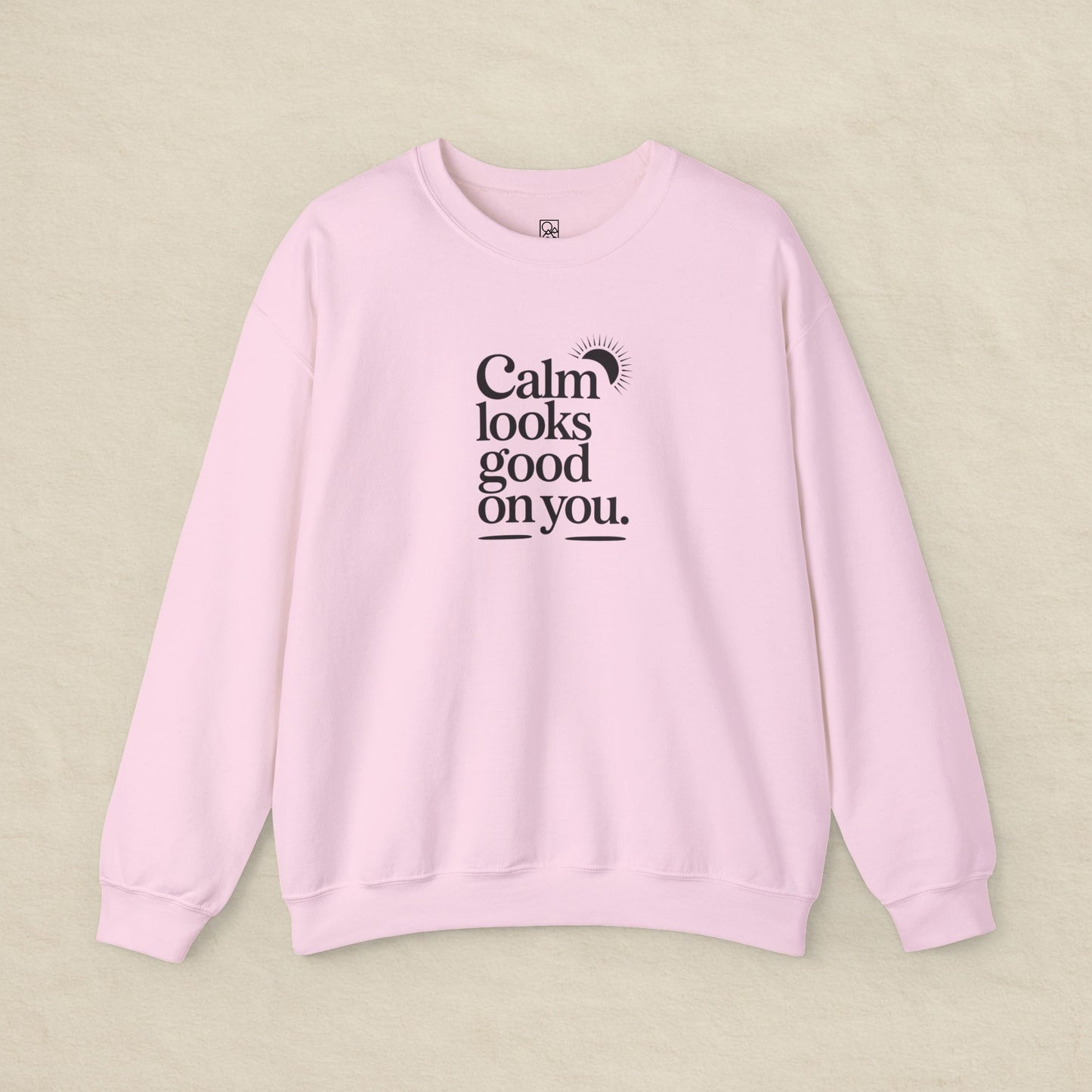 Calm Looks Good on You – Minimal Comfort Sweatshirt
