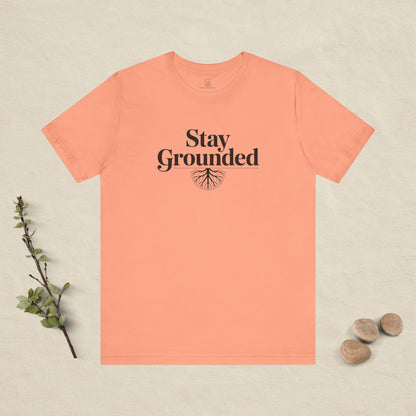 Stay Grounded T-Shirt