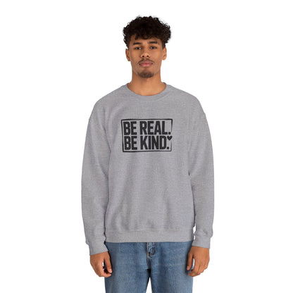 Be Real. Be Kind. – Minimal Statement Sweatshirt