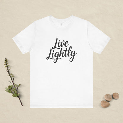 Live Lightly T-Shirt