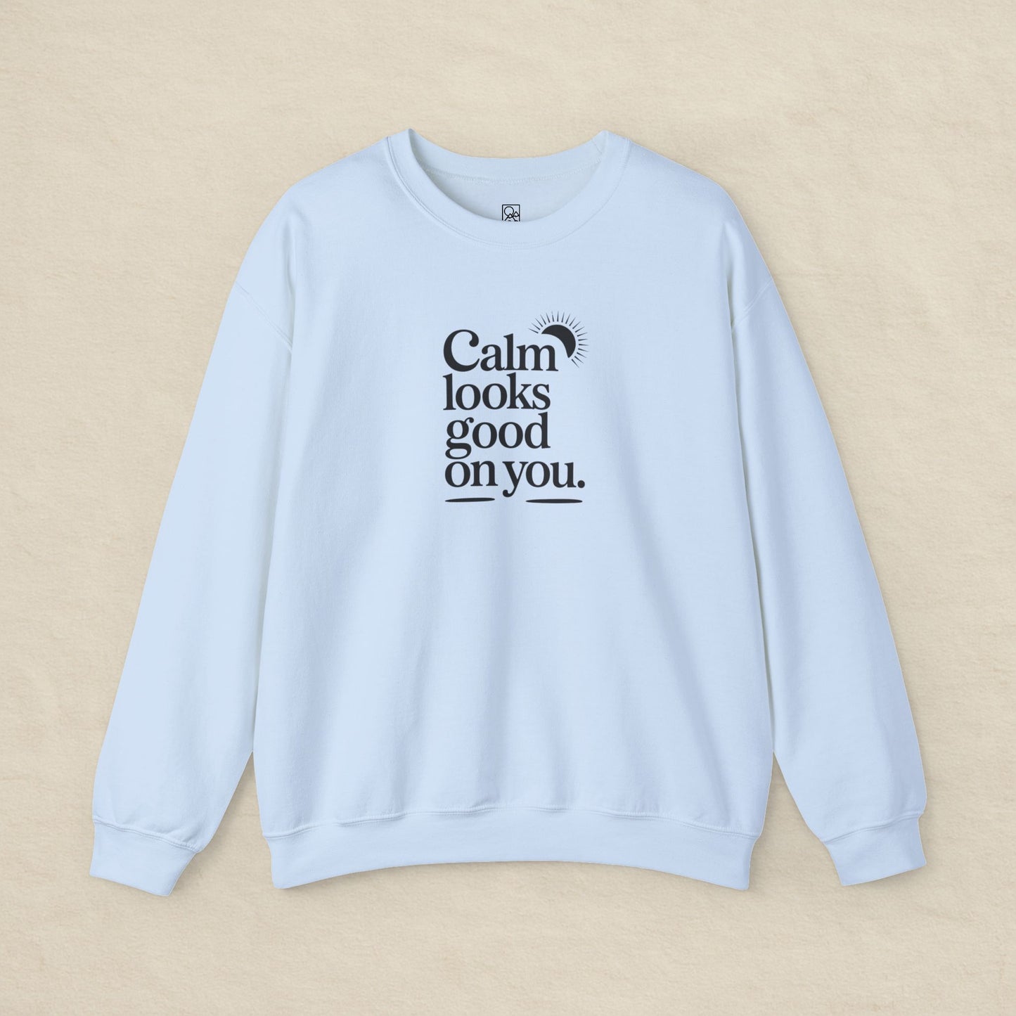 Calm Looks Good on You – Minimal Comfort Sweatshirt