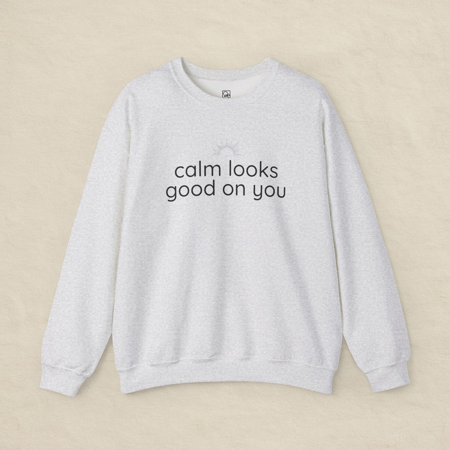 Calm Looks Good on You – Vertical Text Fleece Sweatshirt