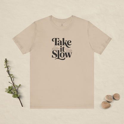 Take It Slow T-Shirt