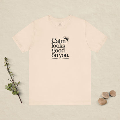 Calm Looks Good On You – Sun Edition T-Shirt