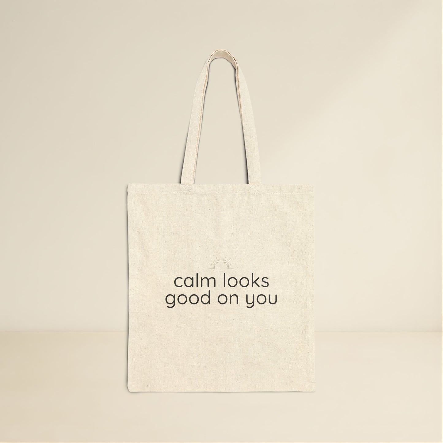Calm Looks Good on You Tote Bag