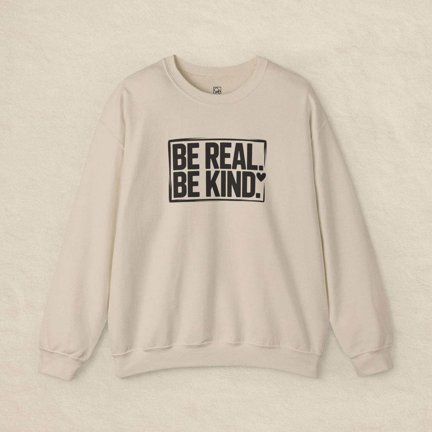 Be Real. Be Kind. – Minimal Statement Sweatshirt