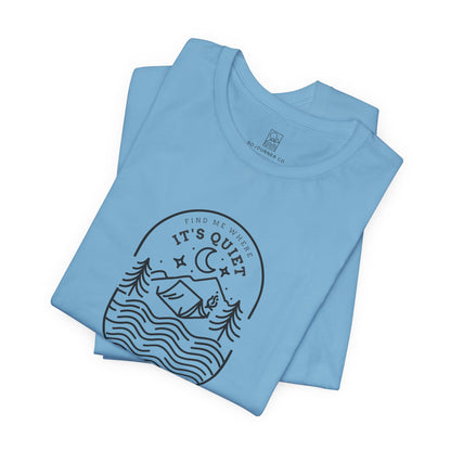Find Me Where It’s Quiet Outline T-Shirt