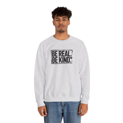 Be Real. Be Kind. – Minimal Statement Sweatshirt
