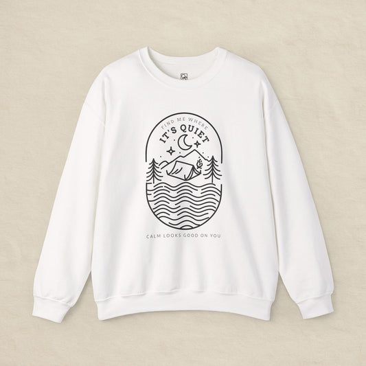 Find Me Where It’s Quiet – Minimal Outdoor Sweatshirt